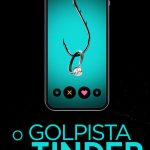 Filme O Golpista do Tinder
